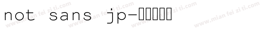 not sans jp字体转换
